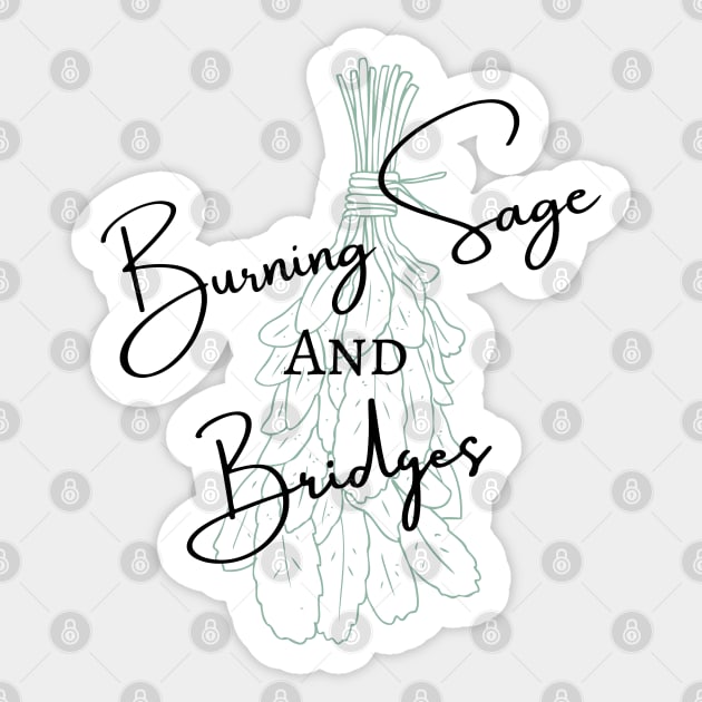 Burning Sage and Bridges Sticker by Disocodesigns